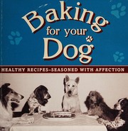 Cover of: Baking for your dog