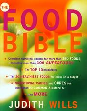 Cover of: The food bible: the ultimate guide to all that's good and bad in the food we eat