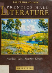 Cover of: Prentice Hall Literature - Timeless Voices, Timeless Themes - Silver Level