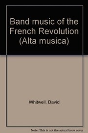 Cover of: Band music of the French Revolution