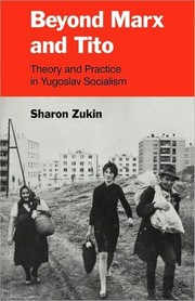 Cover of: Beyond Marx and Tito: theory and practice in Yugoslav socialism