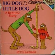 Cover of: Big dog ... little dog: a bedtime story.