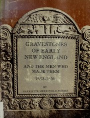 Cover of: Gravestones of early New England, and the men who made them, 1653-1800