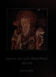 Cover of: Japanese arts of the Heian period, 794-1185