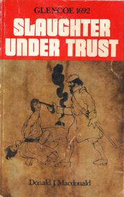 Cover of: Slaughter under trust, Glencoe, 1692