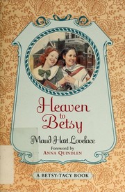 Cover of: Heaven to Betsy (Betsy-Tacy #5)