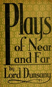 Cover of: Plays of near & far: including If