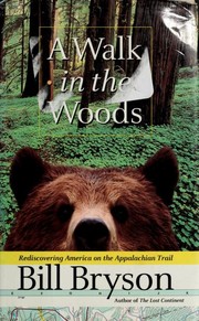 Cover of: A walk in the woods: rediscovering America on the Appalachian Trail