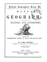 Cover of: Manual of geography, combined with history and astronomy: designed for intermediate classes in public and private schools.