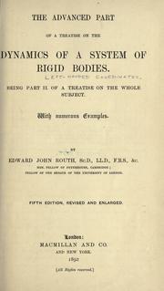 Cover of: The advanced part of A treatise on the dynamics of a system of rigid bodies