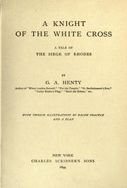 Cover of: A Knight of the White Cross: a tale of the siege of Rhodes