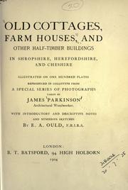 Cover of: Old cottages, farm houses, and other half-timber buildings in Shropshire, Herefordshire, and Cheshire