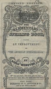 Cover of: The elementary spelling book: being an improvement on "The American spelling book"