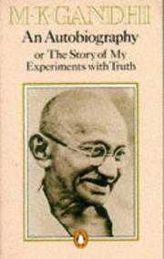 Cover of: An autobiography: the story of my experiments with truth