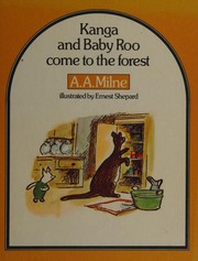 Cover of: Kanga and Baby Roo Come to the Forest and Piglet has a Bath