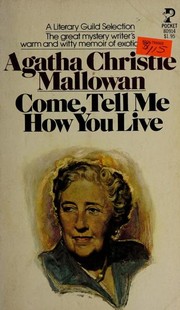 Cover of: Come, Tell Me How You Live