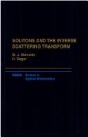 Cover of: Solitons and the inverse scattering transform