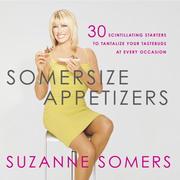 Cover of: Somersize Appetizers: 30 Scintillating Starters to Tantalize Your Tastebuds at Every Occasion