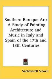 Cover of: Southern baroque art: a study of painting, architecture and music in Italy and Spain of the 17th & 18th centuries
