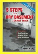 Cover of: 5 Steps to a Dry Basement or Crawl Space