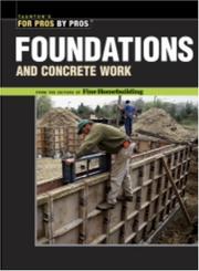 Cover of: Foundations and Concrete Work (For Pros by Pros)