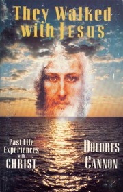 Cover of: They Walked With Jesus: Past Life Experiences With Christ
