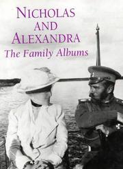 Cover of: Nicholas and Alexandra: the family albums