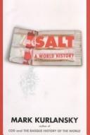 Cover of: Salt: A World History