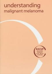 Cover of: Understanding Malignant Melanoma