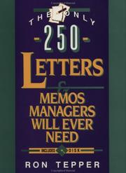 Cover of: The Only 250 Letters and Memos Managers Will Ever Need