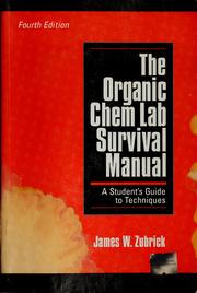 Cover of: The organic chem lab survival manual: a student's guide to techniques