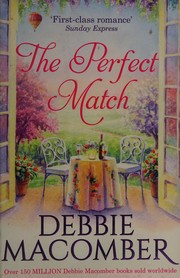 The perfect match by Debbie Macomber