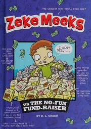 Zeke Meeks vs the no-fun fund-raiser by D. L. Green