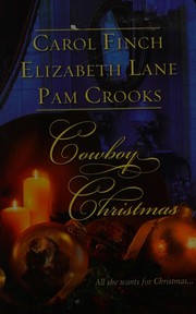 Cowboy Christmas by Carol Finch, Elizabeth Lane, Pam Crooks
