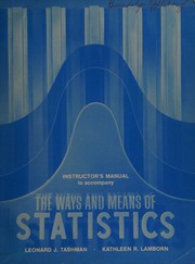 Instructor's manual to accompany The ways and means of statistics by Leonard J. Tashman