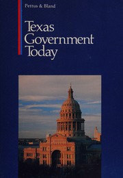 Texas government today by Beryl E. Pettus
