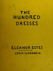 The Hundred Dresses by Eleanor Estes, Louis Slobodkin