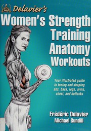 Delavier's Women's Strength Training Anatomy Workouts by Frederic Delavier, Michael Gundill