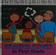 Grandpa comes to first grade by J. Jean Robertson