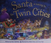 Santa is coming to the Twin Cities by Steve Smallman