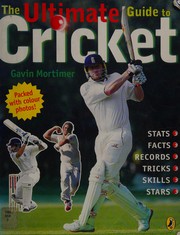 The ultimate guide to cricket by Gavin Mortimer