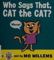 Who says that, Cat the cat? by Mo Willems