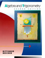 Algebra and trigonometry by Marvin L. Bittinger, David J. Ellenbogen, Judith A. Beecher
