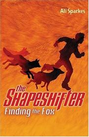 Finding the Fox (Shapeshifter) by Ali Sparkes