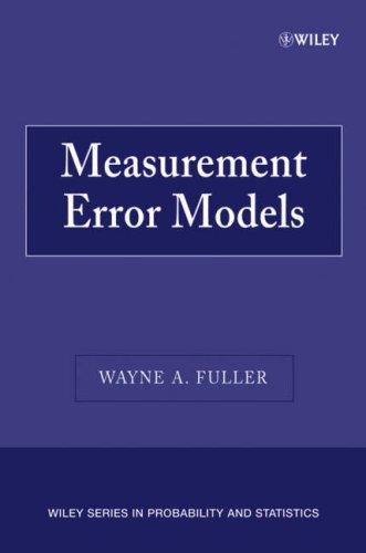 Measurement Error Models (Wiley Series in Probability and Statistics) Wayne A. Fuller