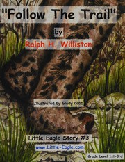 Follow The Trail by Ralph H Williston