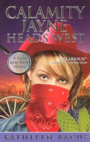 Calamity Jayne Heads West (Tressa Jayne Turner Mysteries) by Kathleen Bacus