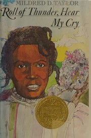 Roll of thunder, hear my cry by Mildred D. Taylor, Mildred Taylor