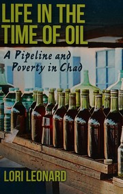 Life in the Time of Oil by Lori Leonard