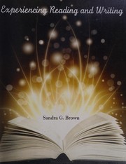 Experiencing Reading and Writing by Sandra G. Brown